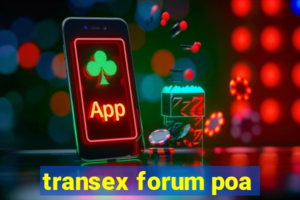 transex forum poa